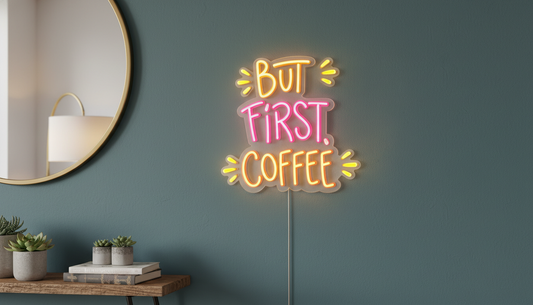 But First Coffee Neon Sign