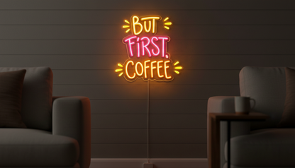 But First Coffee Neon Sign
